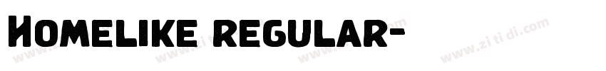 Homelike regular字体转换 Homelike regular字体转换